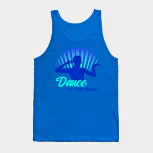 Dance to the Music Tank Top